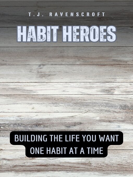 Title details for Habit Heroes by T.J. Ravenscroft - Wait list